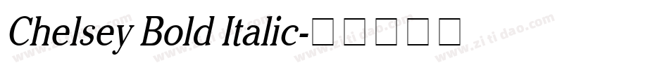 Chelsey Bold Italic字体转换